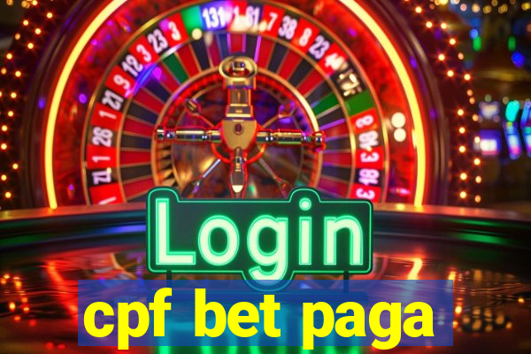 cpf bet paga